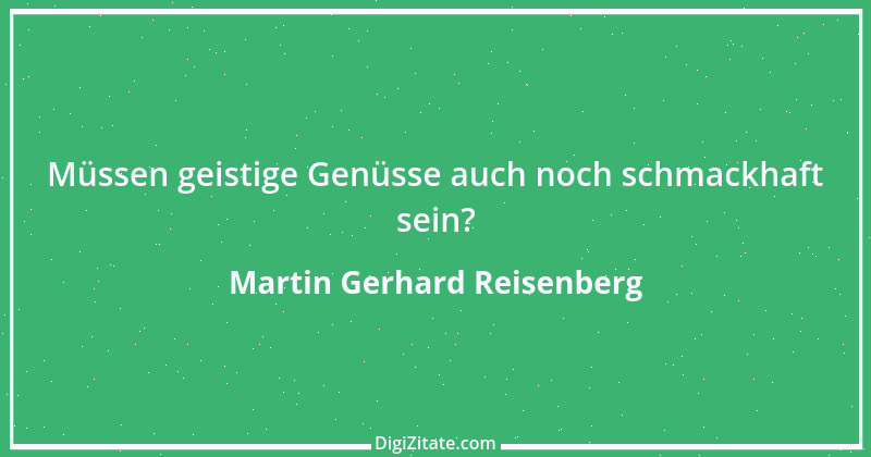 Zitat von Martin Gerhard Reisenberg 628