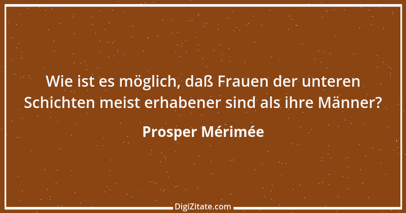 Zitat von Prosper Mérimée 8