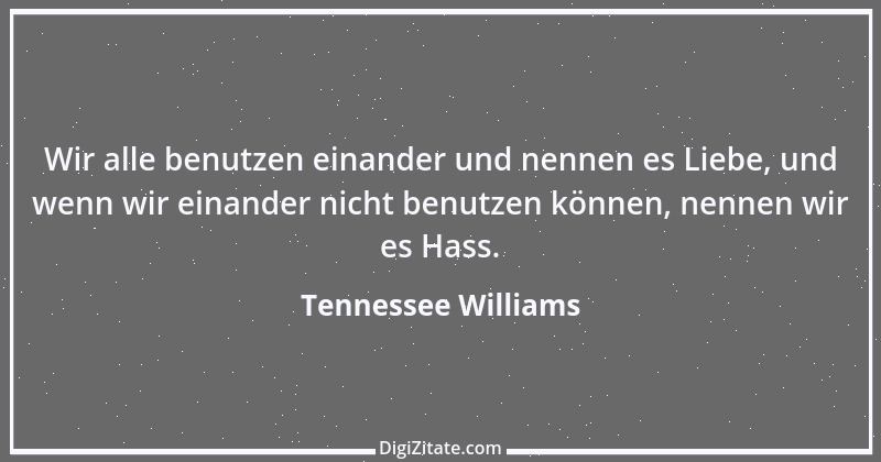 Zitat von Tennessee Williams 13