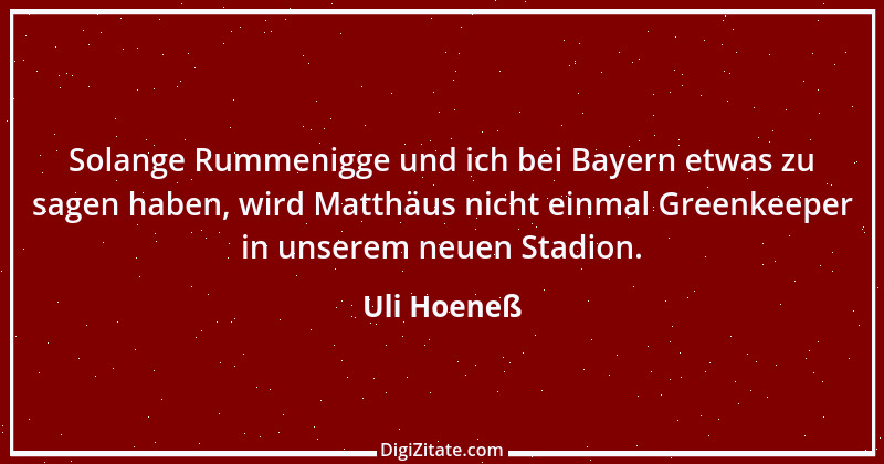 Zitat von Uli Hoeneß 7