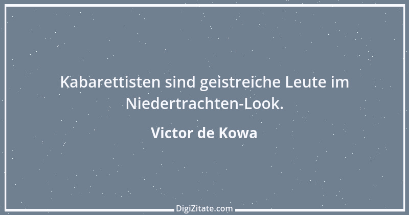 Zitat von Victor de Kowa 14