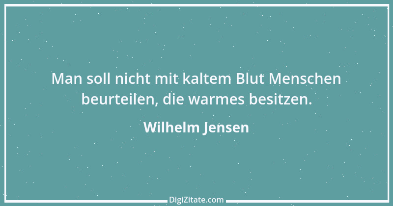 Zitat von Wilhelm Jensen 1