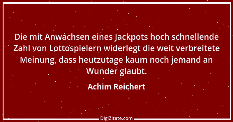 Zitat von Achim Reichert 7