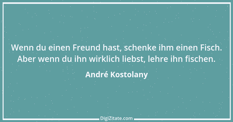 Zitat von André Kostolany 78