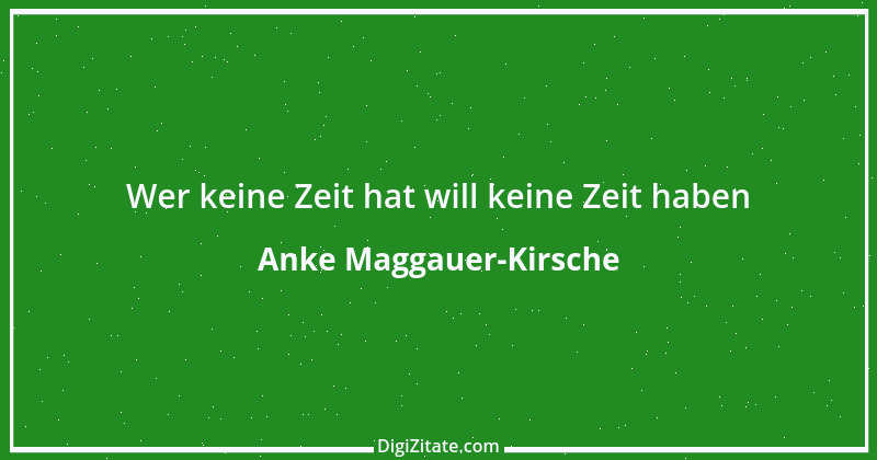 Zitat von Anke Maggauer-Kirsche 611