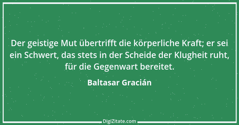 Zitat von Baltasar Gracián 119