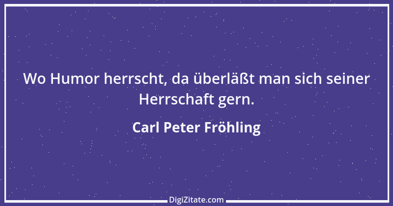 Zitat von Carl Peter Fröhling 31