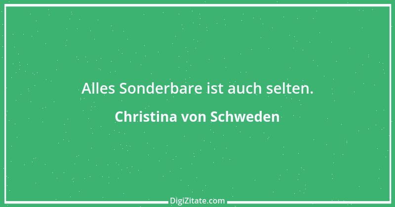 Zitat von Christina von Schweden 46