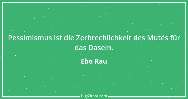 Zitat von Ebo Rau 67