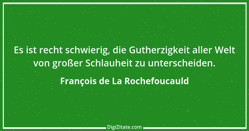 Zitat von François de La Rochefoucauld 227