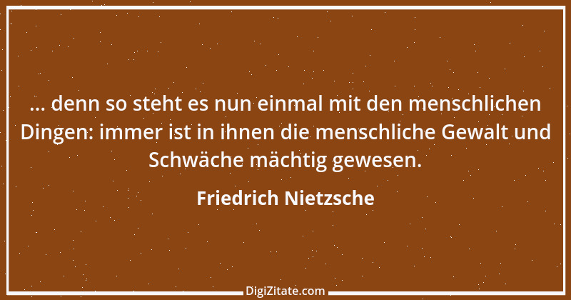 Zitat von Friedrich Nietzsche 251