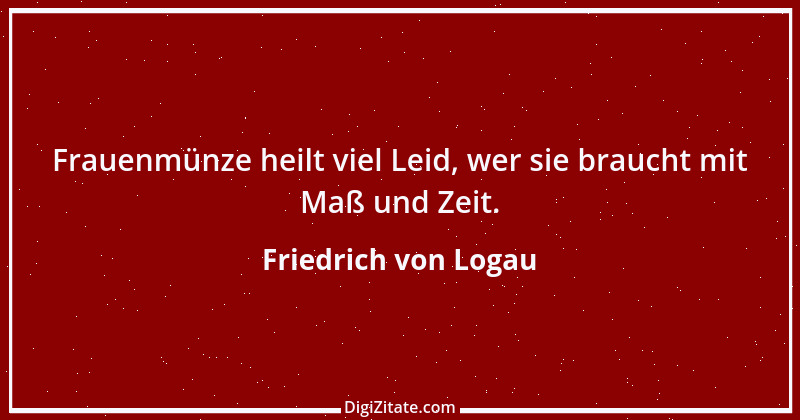 Zitat von Friedrich von Logau 69