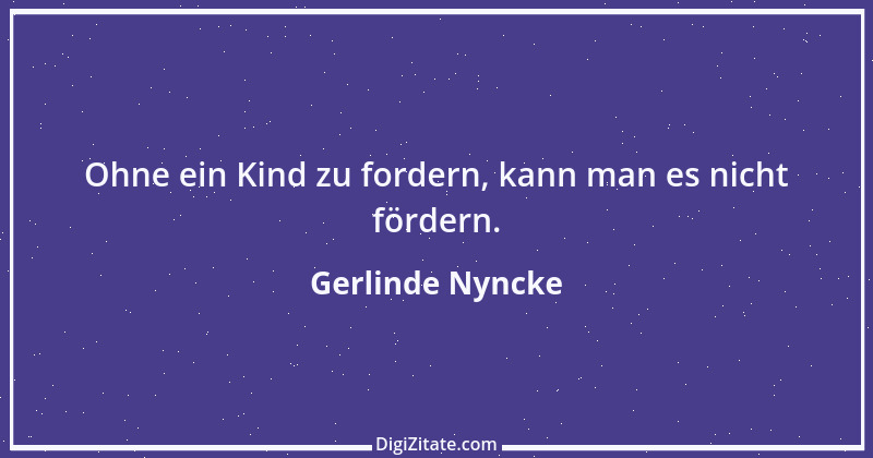 Zitat von Gerlinde Nyncke 32