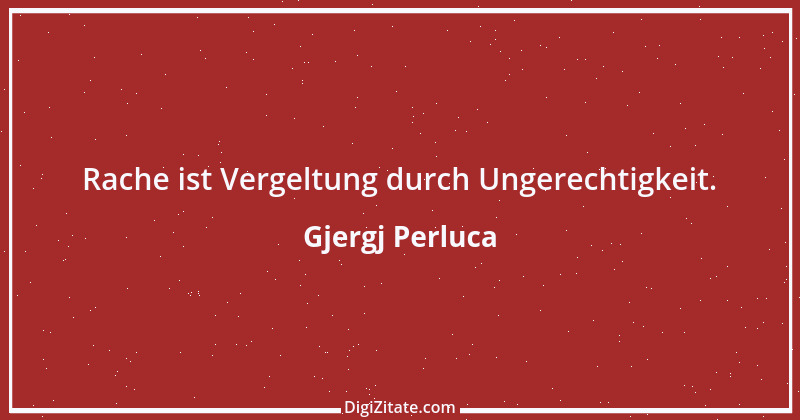 Zitat von Gjergj Perluca 19