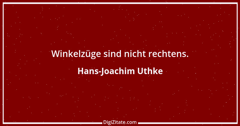 Zitat von Hans-Joachim Uthke 8