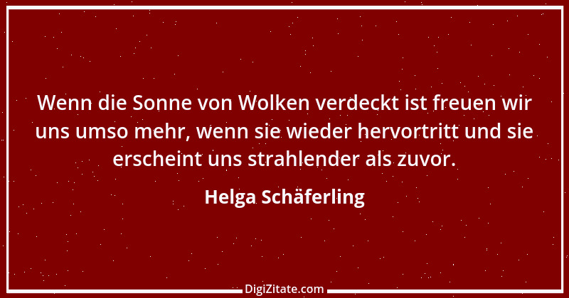 Zitat von Helga Schäferling 69