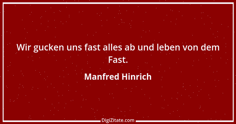 Zitat von Manfred Hinrich 488