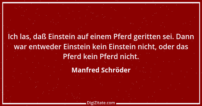 Zitat von Manfred Schröder 12