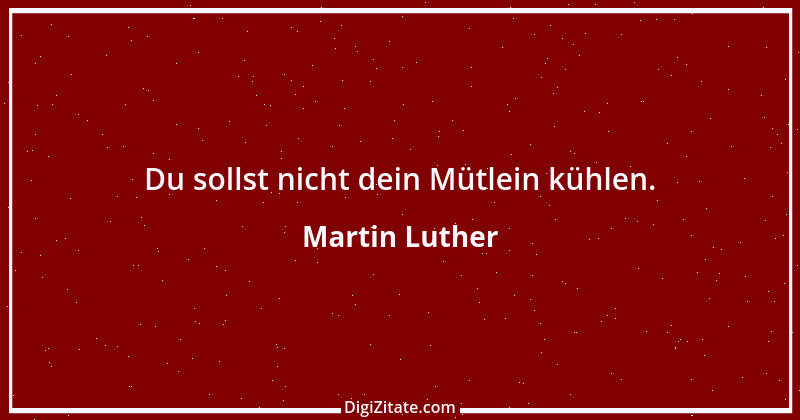 Zitat von Martin Luther 2