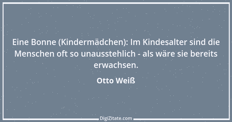 Zitat von Otto Weiß 183