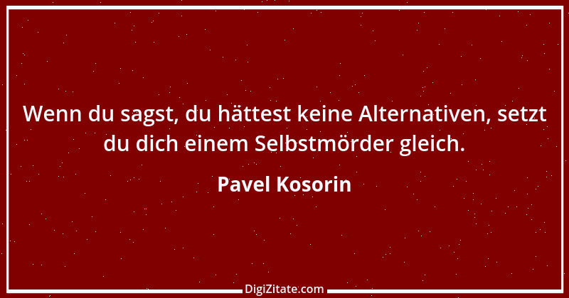 Zitat von Pavel Kosorin 697