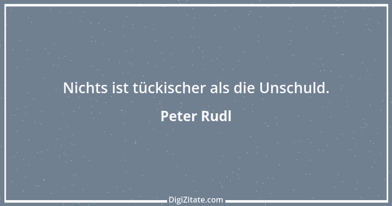 Zitat von Peter Rudl 1588