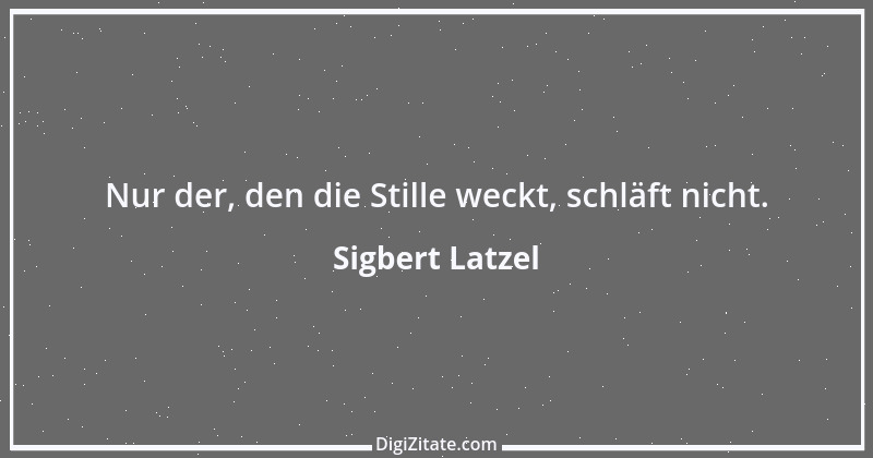 Zitat von Sigbert Latzel 223