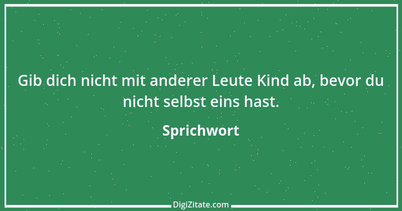 Zitat von Sprichwort 5306