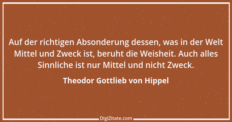 Zitat von Theodor Gottlieb von Hippel 109