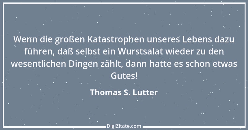 Zitat von Thomas S. Lutter 20