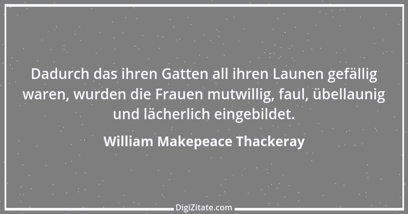 Zitat von William Makepeace Thackeray 50