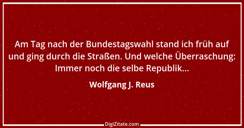 Zitat von Wolfgang J. Reus 154