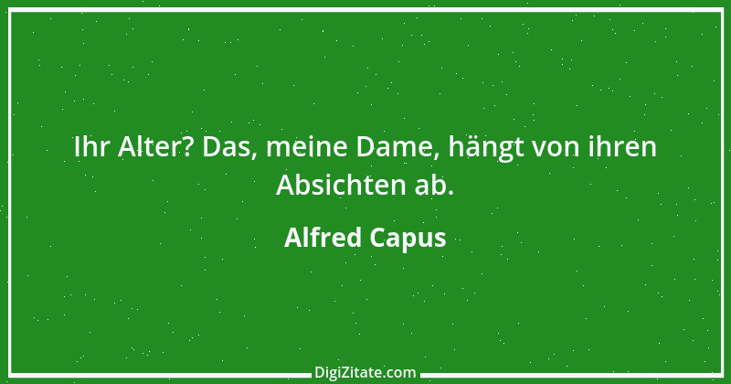 Zitat von Alfred Capus 8