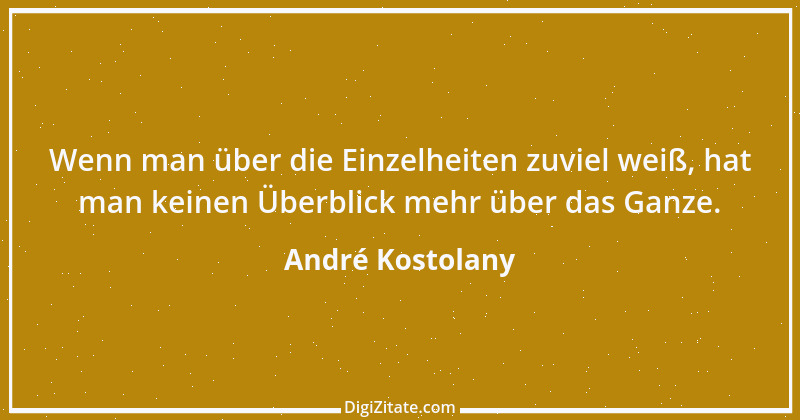 Zitat von André Kostolany 79