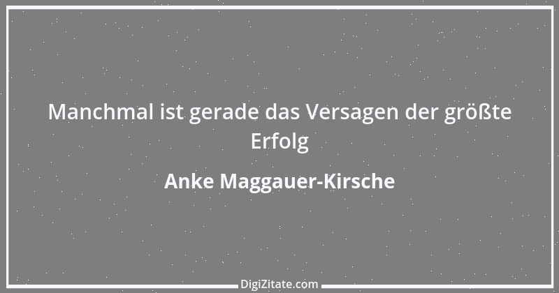 Zitat von Anke Maggauer-Kirsche 612