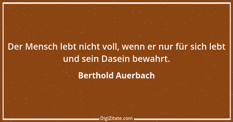 Zitat von Berthold Auerbach 160