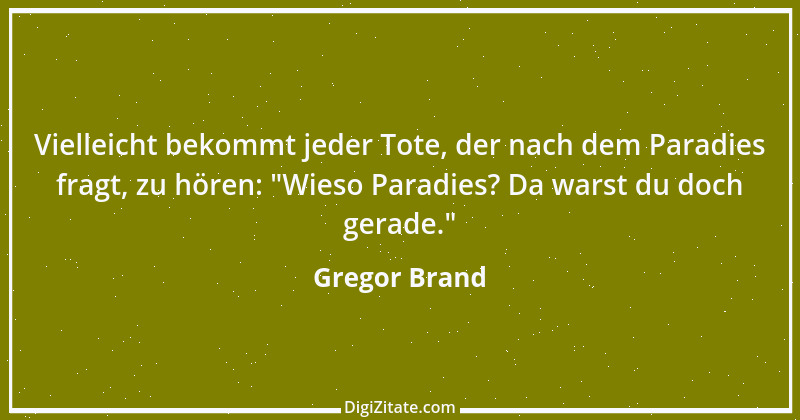 Zitat von Gregor Brand 205