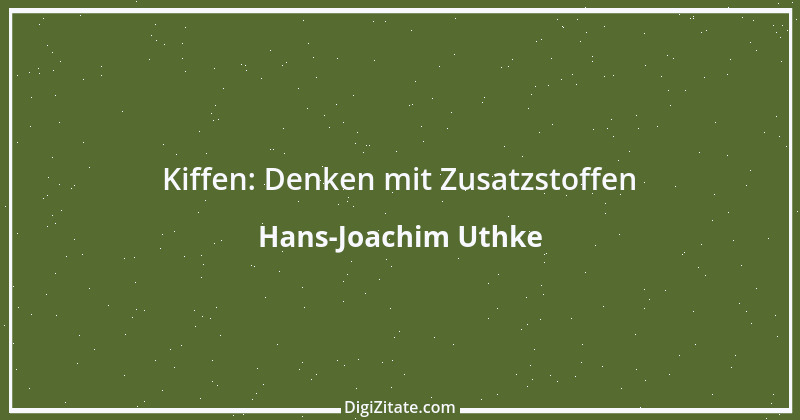 Zitat von Hans-Joachim Uthke 9