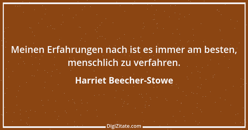 Zitat von Harriet Beecher-Stowe 7