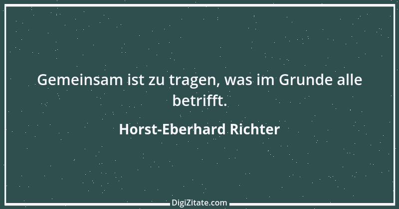 Zitat von Horst-Eberhard Richter 1