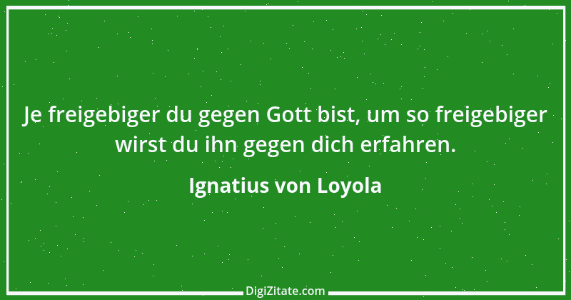 Zitat von Ignatius von Loyola 23