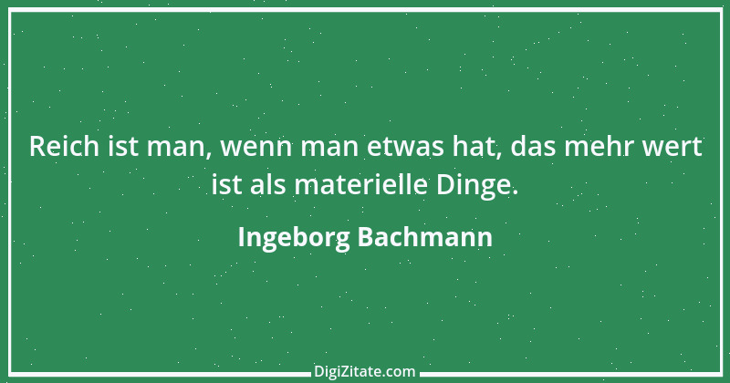 Zitat von Ingeborg Bachmann 7