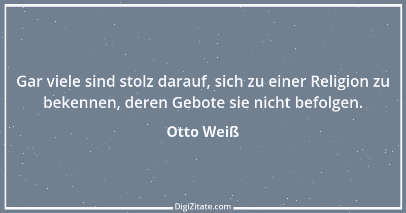 Zitat von Otto Weiß 184