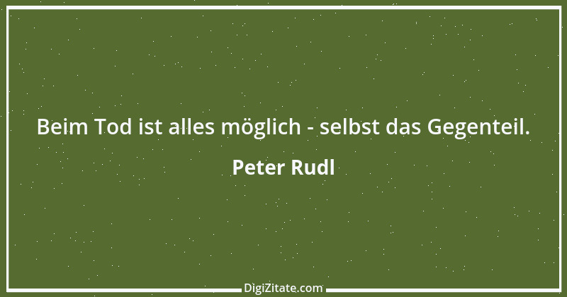 Zitat von Peter Rudl 1589