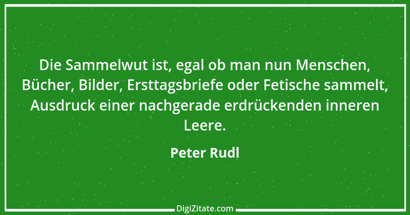 Zitat von Peter Rudl 589