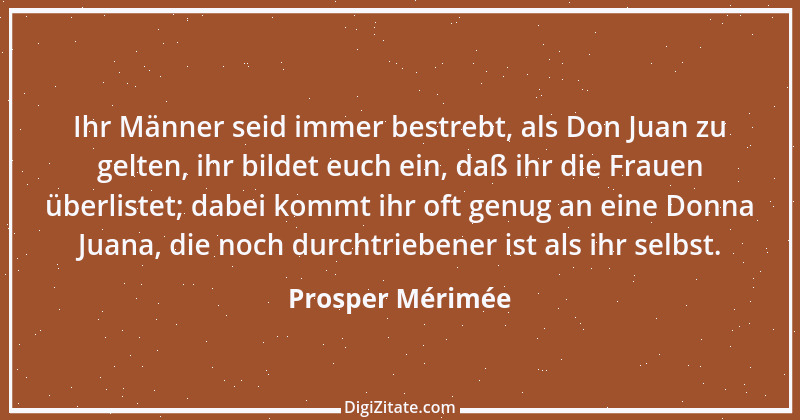 Zitat von Prosper Mérimée 10