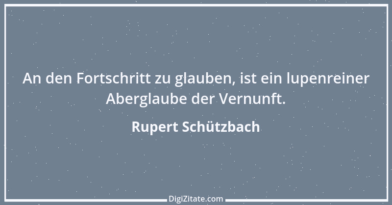 Zitat von Rupert Schützbach 218