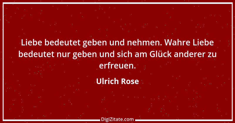 Zitat von Ulrich Rose 42