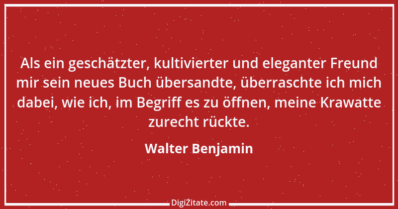 Zitat von Walter Benjamin 43