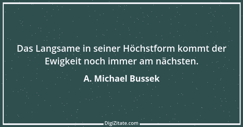 Zitat von A. Michael Bussek 56